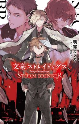 [Bungou Stray Dogs] Storm Bringer (Bản dịch)