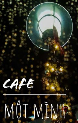 Cafe Một Mình