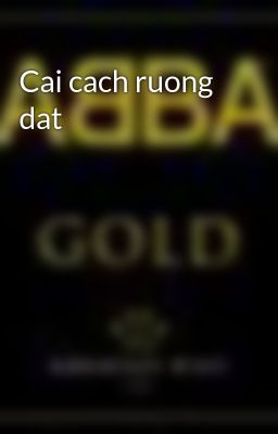 Cai cach ruong dat