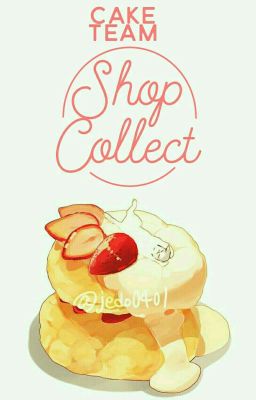 [Cake Team] Collect Shop
