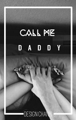 『 CALL ME DADDY』