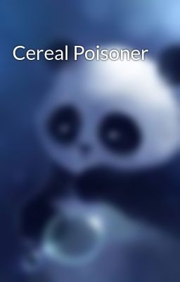 Cereal Poisoner