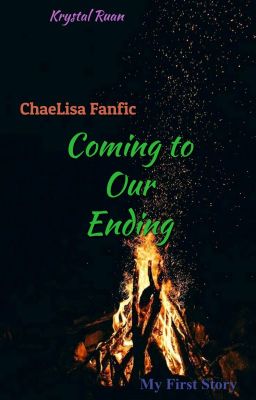 [Chaelisa] Coming to Our Ending