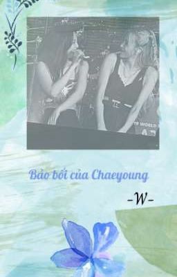 [CHAENNIE] [COVER] Bảo bối của Chaeyoung