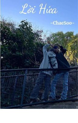 [ChaeSoo] Lời Hứa