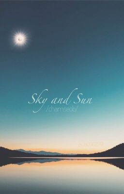 [ CHAMSEOB / WOOSEOB ]   Sky and Sun