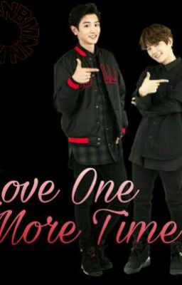 [ChanBaek] Love One More Time