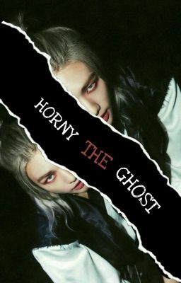 [chanhyun] horny the ghost