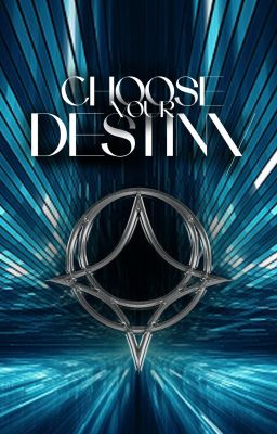 Chapter 1: Lựa chọn số phận | Choose Your Destiny
