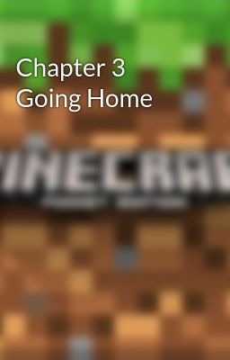 Chapter 3 Going Home