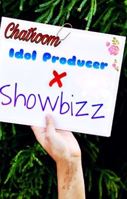 | chatroom | Idol Producer cùng showbizz
