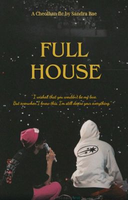 [Cheolhan] FULL HOUSE