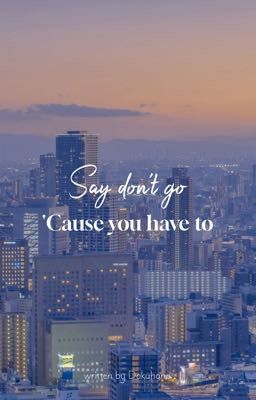 [cheolsoo | 🌃] say don't go 'cause you have to