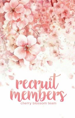 [CherryBlossom] Recruit Members.