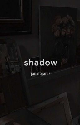 chiến bác ✧ shadow