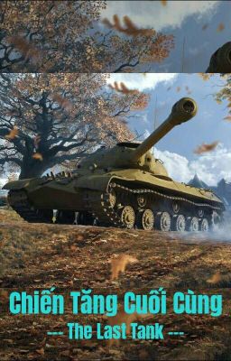 Chiến Tăng Cuối Cùng - The Last Tank