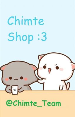 Chimte Shop :3