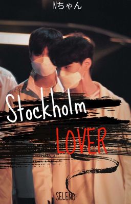[ChoDeft] Người tình Stockholm