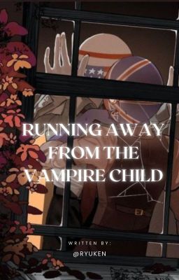 [Chs AmeUk] Running away from the vampire child.