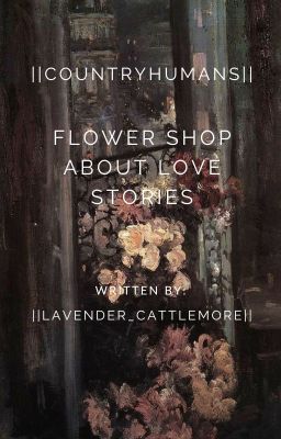 CHs|| Flower shop about love stories