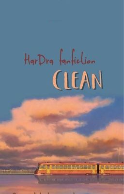 [CHƯA BETA] [HarDra] [DROP] clean