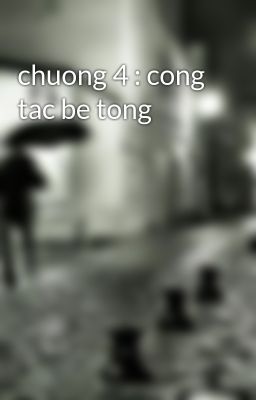 chuong 4 : cong tac be tong