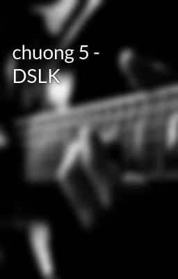 chuong 5 - DSLK