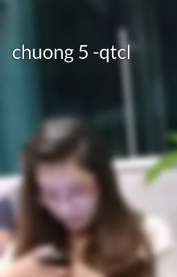 chuong 5 -qtcl