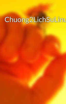 Chuong2LichSuLinux
