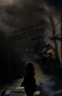 Chuyện của Gwen - Gwen's story.