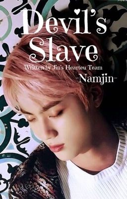 [CLOSE] [Written Fic]Namjin | Devil's Slave