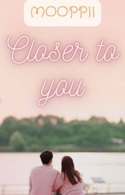 CLOSER TO YOU |JongJoo Couple|