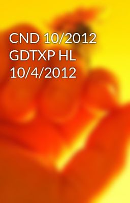CND 10/2012 GDTXP HL 10/4/2012