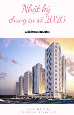 [Collaboration Series] Nhật Ký Chung Cư Số 2020