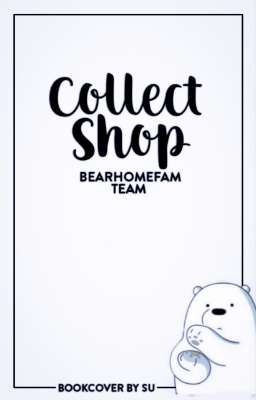 Collect Shop | BearHomeFam |