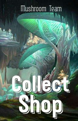 [Collect Shop] - Mushroom Team