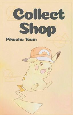 Collect Shop |Pikachu_Team|