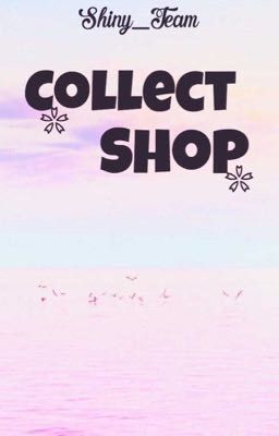 Collect Shop||Shiny Team