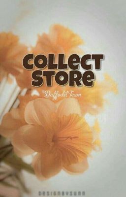 • Collect store • 《 Tạm Đóng》