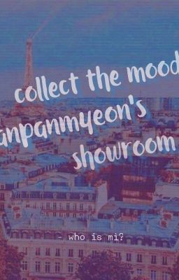 collect the mood - anpanmyeon's showroom