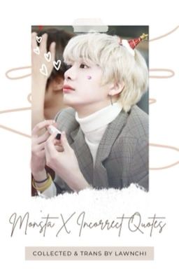 collected | monsta x incorrect quotes