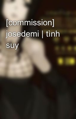 [commission] josedemi | tình suy