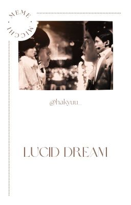 [Completed] Meme x Micchi | Lucid Dream