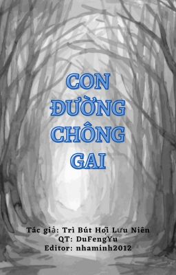 CON ĐƯỜNG CHÔNG GAI [VONG TIỆN] [EDIT][HOÀN]