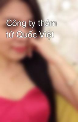 Công ty thám tử Quốc Việt