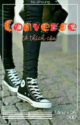 Converse ∆ tớ thích cậu  knj • jhs