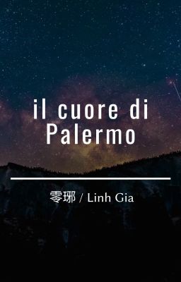 [Convert] [Bình Tà] il cuore di Palermo (Hoàn)