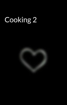 Cooking 2 