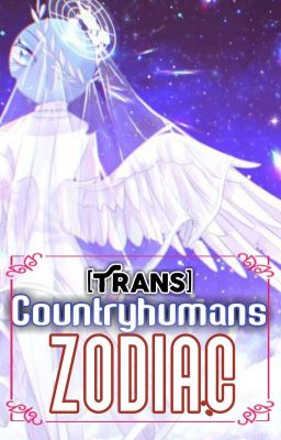 Countryhumans Zodiac [TRANS] [DISCONTINUED]