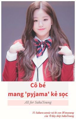 [Cover] [SakuYoung] Cô bé mang 'pyjama' kẻ sọc